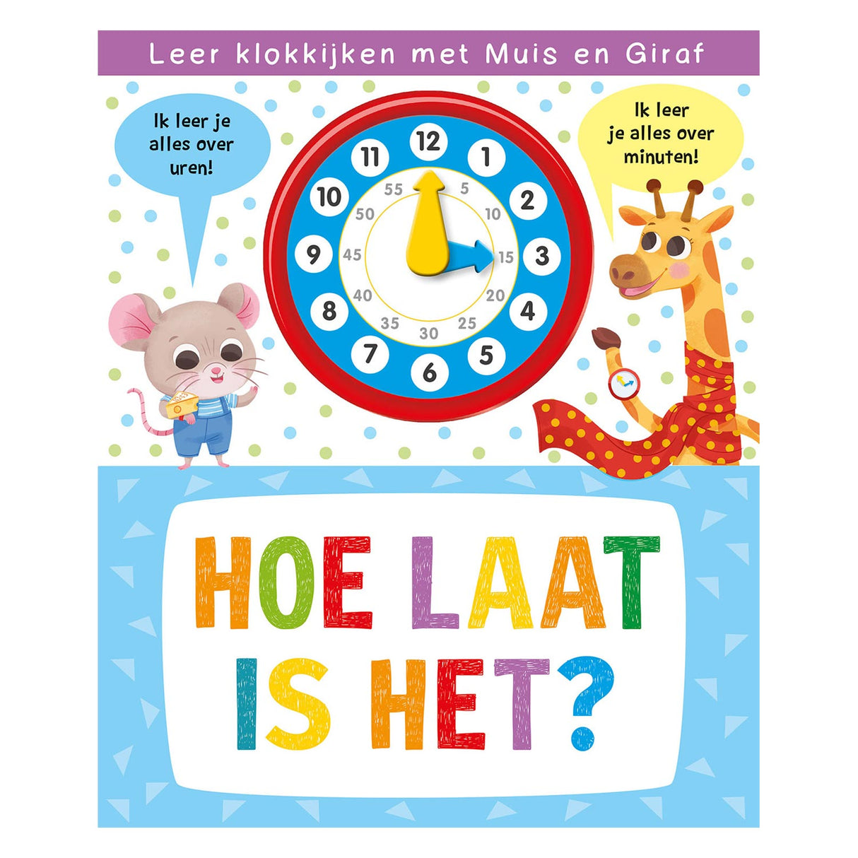 Rebo Publishers Clock Book - What Time Is It?