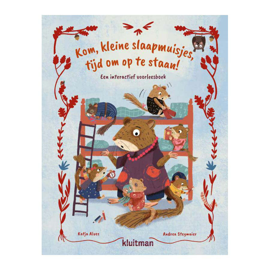 Uitgeverij kluitman kom, kleine slaapmuisjes, tijd om op te staan! prentenboek