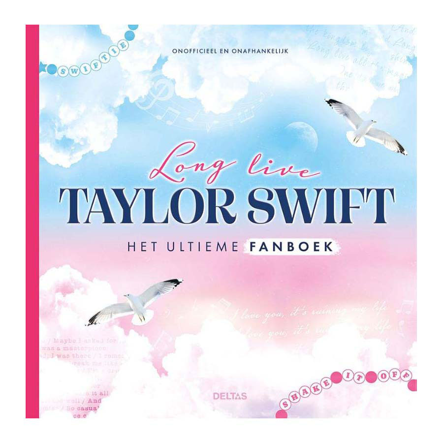 Deltas long live taylor swift - het ultieme fanboek