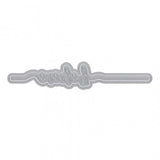 Tonic studios • essentials sentiment strip die believe