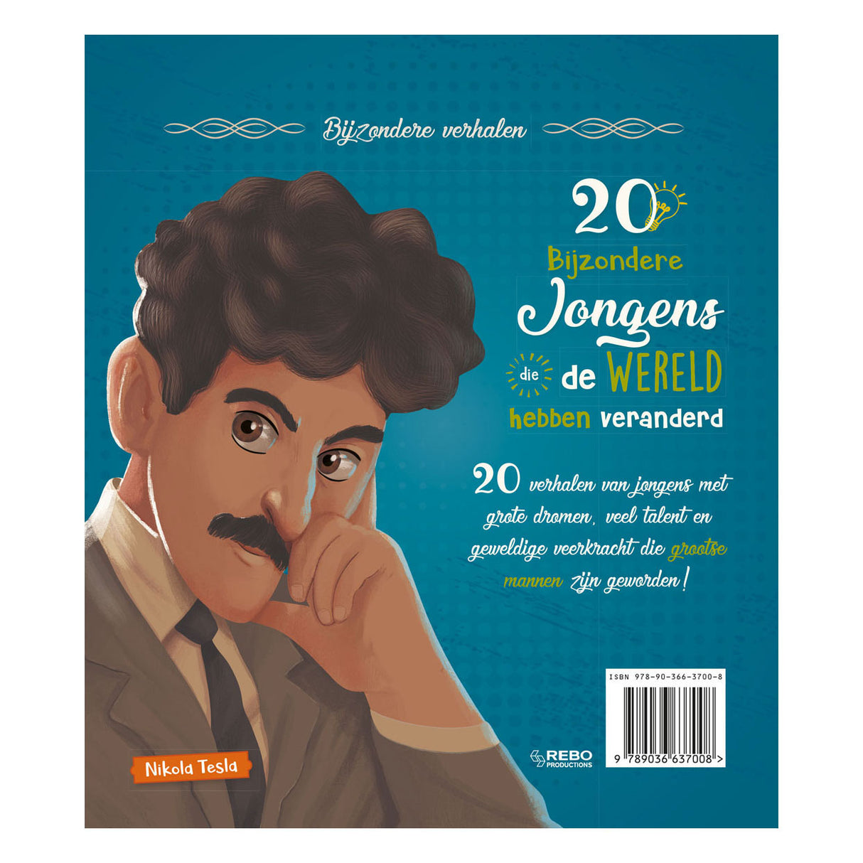 Rebo Publishers 20 special boys who have changed the world