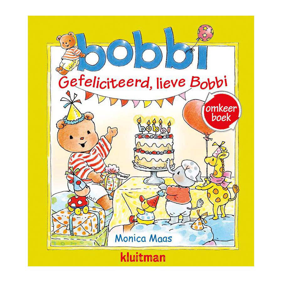 Uitgeverij kluitman omkeer: gefeliciteerd, lieve bobbi bobbi geeft een feestje