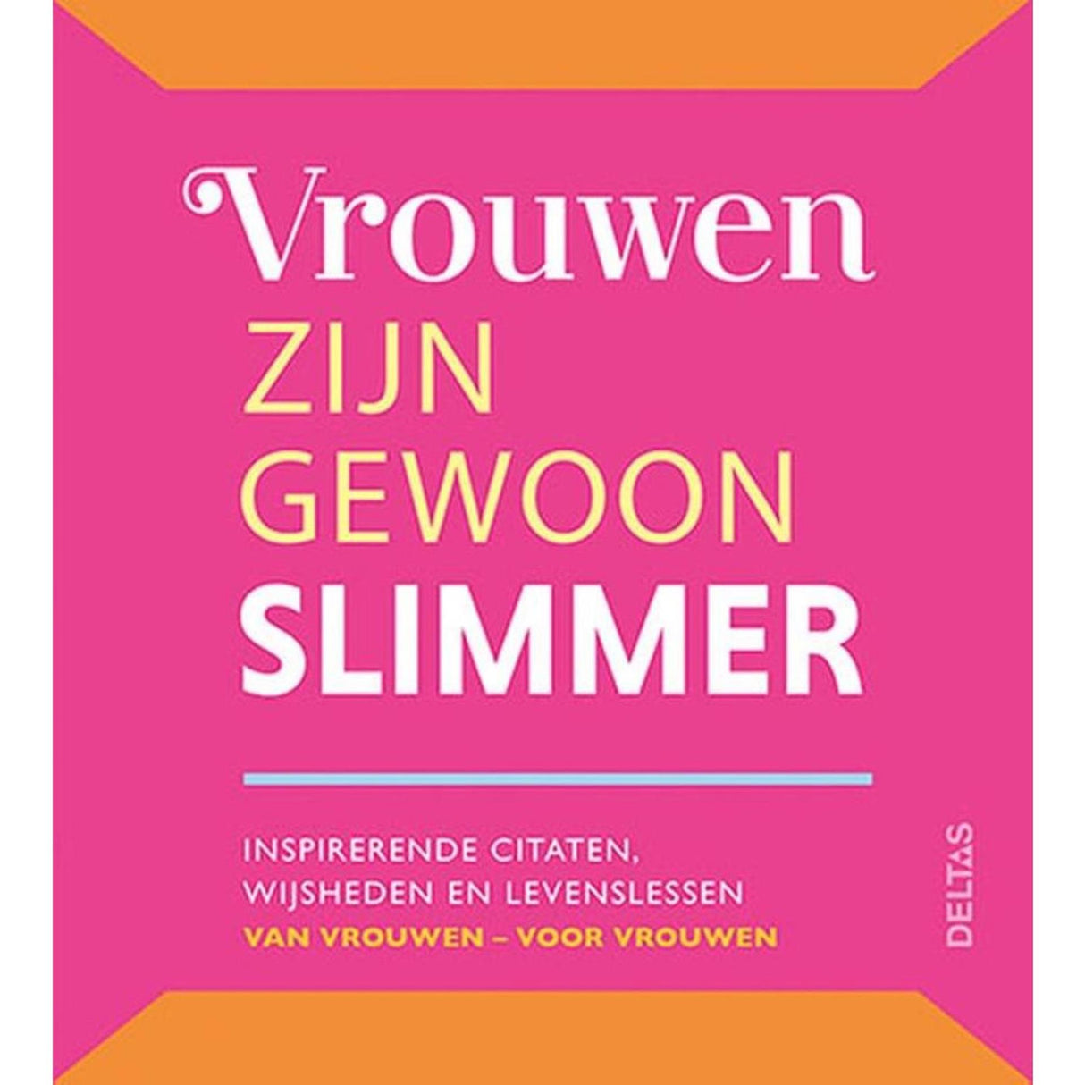 Deltas vrouwen zijn gewoon slimmer