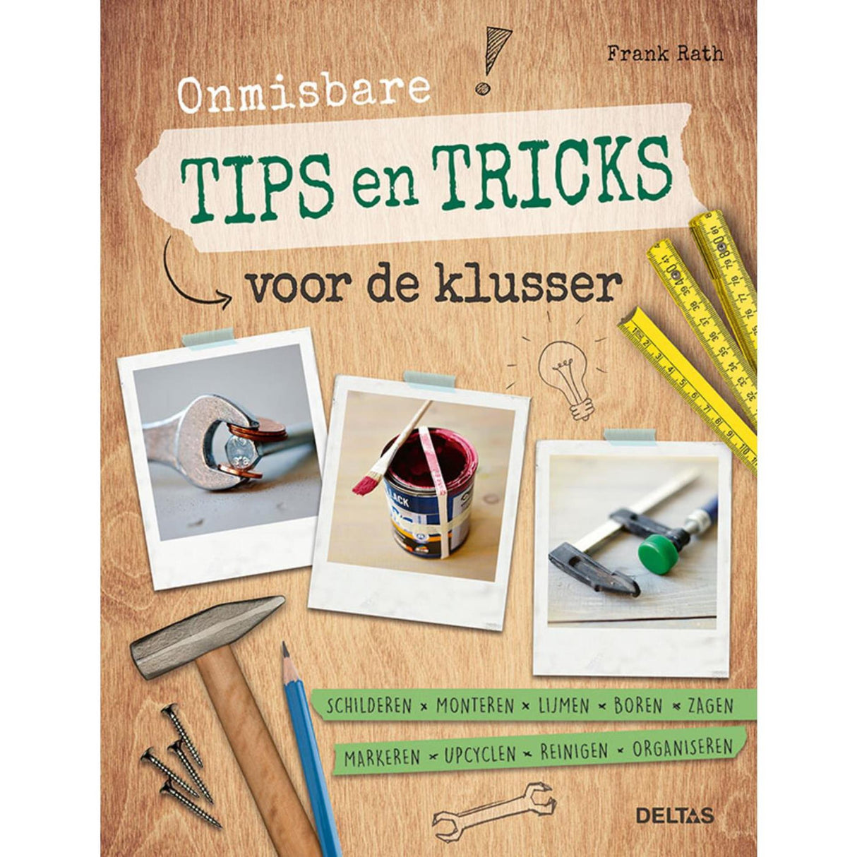 Deltas onmisbare tips en tricks voor de klusser