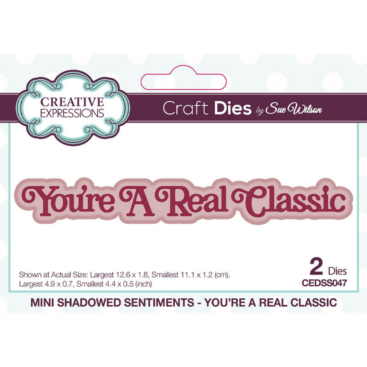 Creative expressions • mini shadowed sentiments craft die you're a real classic